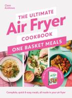The Ultimate Air Fryer Cookbook: One Basket. Autor: Andrews, Clare. SmakLiter.pl Okładka książki The Ultimate Air Fryer Cookbook: One Basket