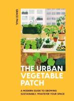The Urban Vegetable Patch. Autor: Paul Grace. SmakLiter.pl Okładka książki The Urban Vegetable Patch