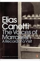 The Voices of Marrakesh: A Record of a Visit. Autor: Canetti Elias. SmakLiter.pl Okładka książki The Voices of Marrakesh: A Record of a Visit