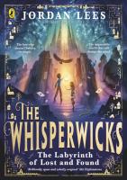 The Whisperwicks: The Labyrint. Autor: Lees Jordan. SmakLiter.pl Okładka książki The Whisperwicks: The Labyrint