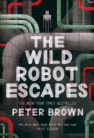 The Wild Robot Escapes. Autor: Brown Peter. SmakLiter.pl Okładka książki The Wild Robot Escapes