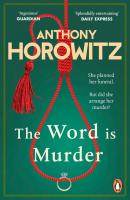 The Word Is Murder. Autor: Horowitz 	Anthony. SmakLiter.pl Okładka książki The Word Is Murder