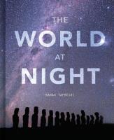 The World at Night. Autor: Tafreshi Babak. SmakLiter.pl Okładka książki The World at Night