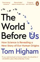 The World Before Us. Autor: Higham Tom. SmakLiter.pl Okładka książki The World Before Us