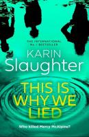 This is Why We Lied. Autor: Karin Slaughter. SmakLiter.pl Okładka książki This is Why We Lied