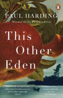 This Other Eden. Autor: Paul Harding. SmakLiter.pl Okładka książki This Other Eden