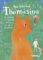 Thomasina, kotka, która myślała, że jest Bogiem - uszkodzone. Autor: Paul Gallico. SmakLiter.pl Okładka książki Thomasina, kotka, która myślała, że jest Bogiem - uszkodzone