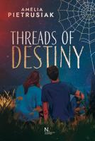 Threads of Destiny. Autor: Pietrusiak Amelia. SmakLiter.pl Okładka książki Threads of Destiny