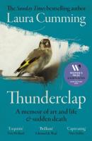Okładka książki Thunderclap. A memoir of art and life & sudden death wer. angielska