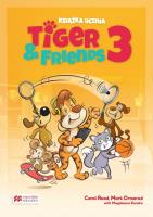 Tiger & Friends 3 SB MACMILLAN. Autor: Carol Read, Mark Ormerod, Magdalena Kondro. SmakLiter.pl Okładka książki Tiger & Friends 3 SB MACMILLAN