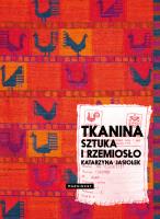 Tkanina. Sztuka i rzemiosło. Autor: Katarzyna Jasiołek. SmakLiter.pl Okładka książki Tkanina. Sztuka i rzemiosło