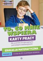 To co mnie wspiera Edukacja matematyczna Poziom 2 Karty pracy dla uczniów ze specjalnymi potrzebami edukacyjnymi. Autor: Alicja Tanajewska, Naprawa Renata. SmakLiter.pl Okładka książki To co mnie wspiera Edukacja matematyczna Poziom 2 Karty pracy dla uczniów ze specjalnymi potrzebami edukacyjnymi