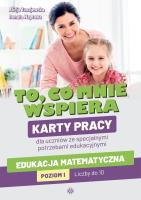 To, co mnie wspiera. Edukacja matematyczna poziom. Autor: Naprawa Renata, Alicja Tanajewska. SmakLiter.pl Okładka książki To, co mnie wspiera. Edukacja matematyczna poziom