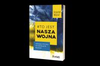 #To jest nasza wojna. Autor: Krzysztof Wojczal. SmakLiter.pl Okładka książki #To jest nasza wojna