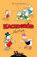 To nie bajka i inne historie z lat 1960-1961. Autor: Carl Barks. SmakLiter.pl Okładka książki To nie bajka i inne historie z lat 1960-1961