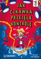 To Się Czyta Tom 1 Jak czkawka przejęła kontrolę. Autor: Simmons Jo. SmakLiter.pl Okładka książki To Się Czyta Tom 1 Jak czkawka przejęła kontrolę