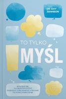 To tylko myśl. Autor: Amy Johnson. SmakLiter.pl Okładka książki To tylko myśl