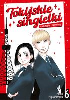 Tokijskie singielki i ich tęgie rozkminy. Tom 6. Autor: Akiko Higashimura. SmakLiter.pl Okładka książki Tokijskie singielki i ich tęgie rozkminy. Tom 6