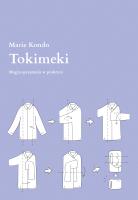 Tokimeki. Magia sprzątania w praktyce. Autor: Marie Kondo. SmakLiter.pl Okładka książki Tokimeki. Magia sprzątania w praktyce