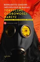 Toksyczne osobowości: narcyz. Rozpoznać, przeciwdziałać, pomóc.. Autor: Pélissié  du Rausas Ines, Bernadette Lemoine. SmakLiter.pl Okładka książki Toksyczne osobowości: narcyz. Rozpoznać, przeciwdziałać, pomóc.
