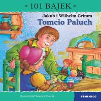 Tomcio Paluch. 101 bajek. Autor: Drabik Wiesław. SmakLiter.pl Okładka książki Tomcio Paluch. 101 bajek