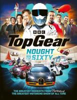 Top Gear Nought to Sixty. Autor: Philip, Sam. SmakLiter.pl Okładka książki Top Gear Nought to Sixty