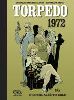 Torpedo 1972 Tom 2. Autor: Abuli Enrique Sanchez, Risso Eduardo. SmakLiter.pl Okładka książki Torpedo 1972 Tom 2