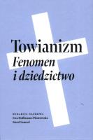 Towianizm. Fenomen i dziedzictwo. Autor: Hoffmann-Piotrowska Ewa, Samsel Karol. SmakLiter.pl Okładka książki Towianizm. Fenomen i dziedzictwo