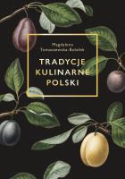 Tradycje kulinarne Polski. Autor: Tomaszewska-Bolałek Magdalena. SmakLiter.pl Okładka książki Tradycje kulinarne Polski