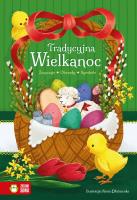 Tradycyjna Wielkanoc. Autor: brak autora, Dłużewska Anna. SmakLiter.pl Okładka książki Tradycyjna Wielkanoc