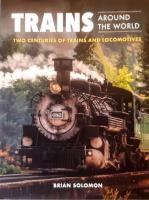 Trains Around the World. Autor: Solomon Brian. SmakLiter.pl Okładka książki Trains Around the World