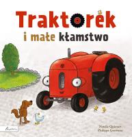 Traktorek i małe kłamstwo. Autor: Quintart Natalie. SmakLiter.pl Okładka książki Traktorek i małe kłamstwo