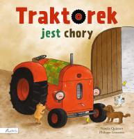 Traktorek jest chory. Autor: Quintart Natalie. SmakLiter.pl Okładka książki Traktorek jest chory