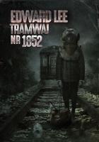 Tramwaj nr 1852. Autor: Lee Edward. SmakLiter.pl Okładka książki Tramwaj nr 1852