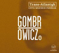 Trans-Atlantyk - Audiobook. Autor: Gombrowicz Witold, Pszoniak Wojciech. SmakLiter.pl Okładka książki Trans-Atlantyk - Audiobook
