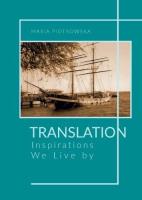 Translation: Inspirations We Live by. Autor: Piotrowska Maria. SmakLiter.pl Okładka książki Translation: Inspirations We Live by