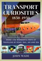 Transport Curiosities. Autor: Wade John. SmakLiter.pl Okładka książki Transport Curiosities