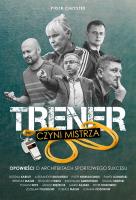 Trener czyni mistrza. Autor: Piotr Chłystek. SmakLiter.pl Okładka książki Trener czyni mistrza
