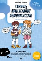 Trenuję umiejętności komunikacyjne. Autor: Agnieszka Kolanko. SmakLiter.pl Okładka książki Trenuję umiejętności komunikacyjne