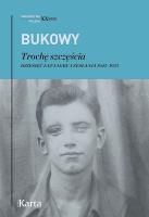 Trochę szczęścia. Dziesięć lat łagru i zesłania 1945–1955. Autor: Tadeusz Bukowy. SmakLiter.pl Okładka książki Trochę szczęścia. Dziesięć lat łagru i zesłania 1945–1955