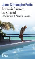 Trois femmes du Consul. Autor: Jean-Christophe Rufin. SmakLiter.pl Okładka książki Trois femmes du Consul