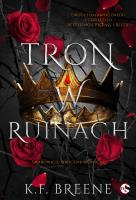 Tron w ruinach. Autor: K.F. Breene. SmakLiter.pl Okładka książki Tron w ruinach