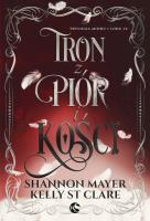 Tron z piór i kości. Trylogia miodu i lodu. Tom 2. Autor: Shannon Mayer, Kelly St. Clare. SmakLiter.pl Okładka książki Tron z piór i kości. Trylogia miodu i lodu. Tom 2