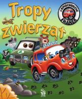 Tropy zwierząt. Samochodzik Franek. Autor: Karolina Górska, Wojciech Górski. SmakLiter.pl Okładka książki Tropy zwierząt. Samochodzik Franek
