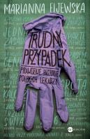Trudny przypadek (wyd.2). Autor: Marianna Fijewska. SmakLiter.pl Okładka książki Trudny przypadek (wyd.2)
