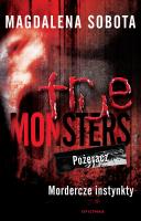 True Monsters Pożeracz, Mordercze Instynkty. Autor: Sobota Magdalena. SmakLiter.pl Okładka książki True Monsters Pożeracz, Mordercze Instynkty