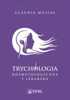 Trychologia kosmetologiczna i lekarska. Autor: Musiał Claudia. SmakLiter.pl Okładka książki Trychologia kosmetologiczna i lekarska