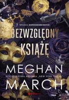 Trylogia Nieposkromionych T.1 Bezwzględny książę. Autor: Meghan March. SmakLiter.pl Okładka książki Trylogia Nieposkromionych T.1 Bezwzględny książę