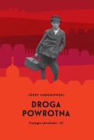 Trylogia ukraińska III Droga powrotna. Autor: Łobodowski Józef. SmakLiter.pl Okładka książki Trylogia ukraińska III Droga powrotna