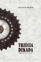 Trzecia dekada. Świat dziś i za 10 lat. Autor: Krzysztof Wojczal. SmakLiter.pl Okładka książki Trzecia dekada. Świat dziś i za 10 lat